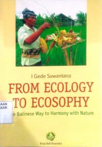 Image of From Ecology to ecosophy : the Balinese way to harmony with nature